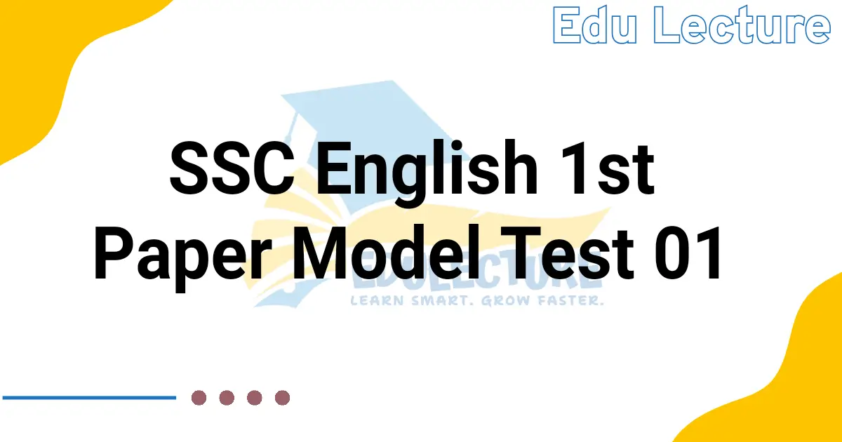 SSC English 1st Paper Model Test 01