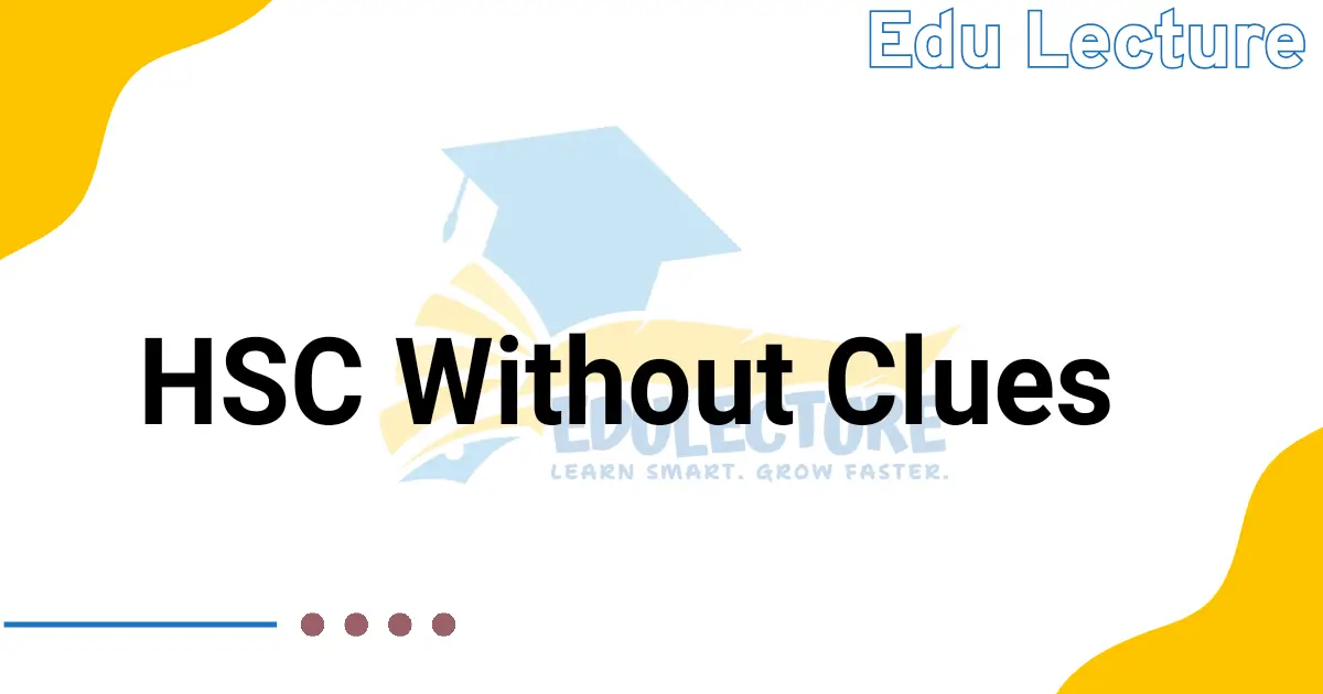 Without Clue for HSC Board Question