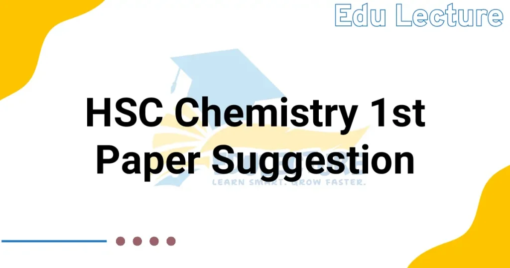 HSC Chemistry 1st Paper Suggestion