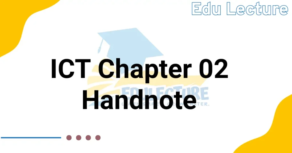 HSC ICT Chapter 02 Handnote