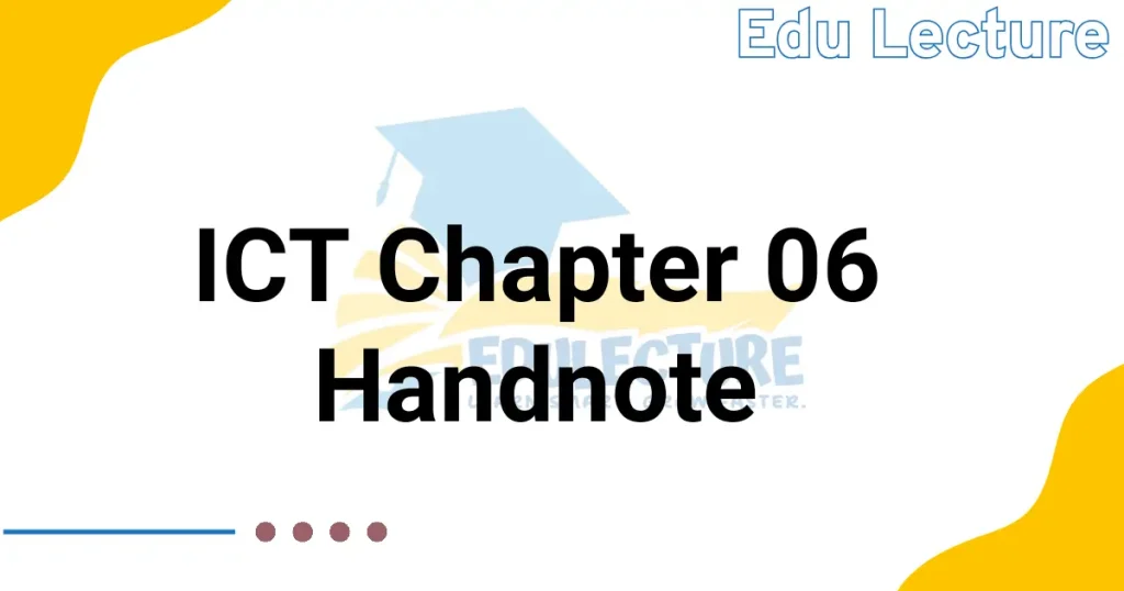 HSC ICT Chapter 06 Handnote
