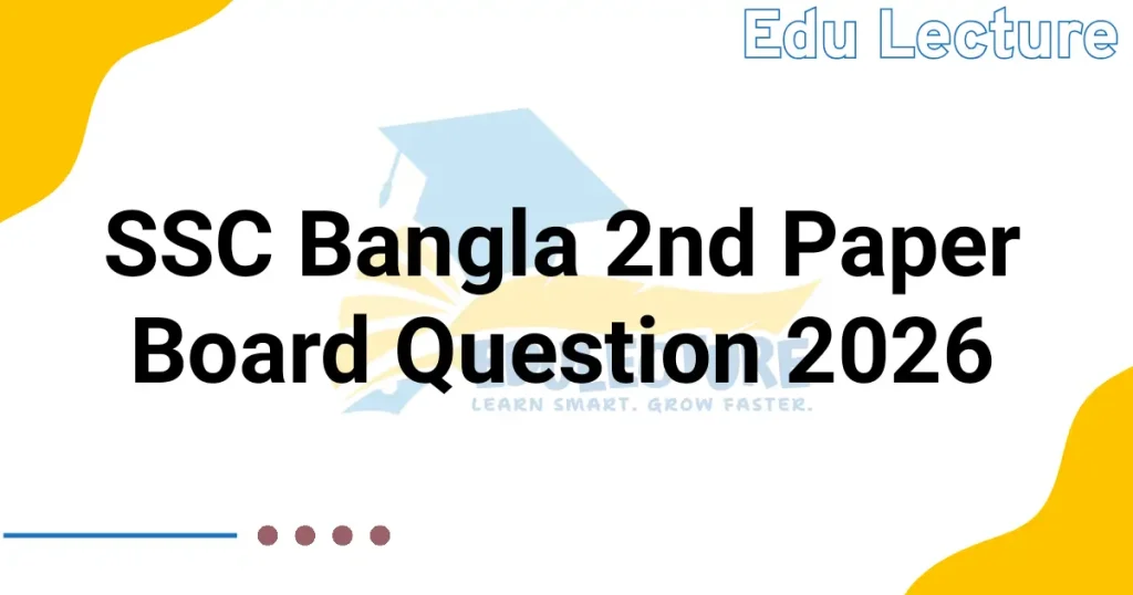SSC Bangla 2nd Paper All Board Question