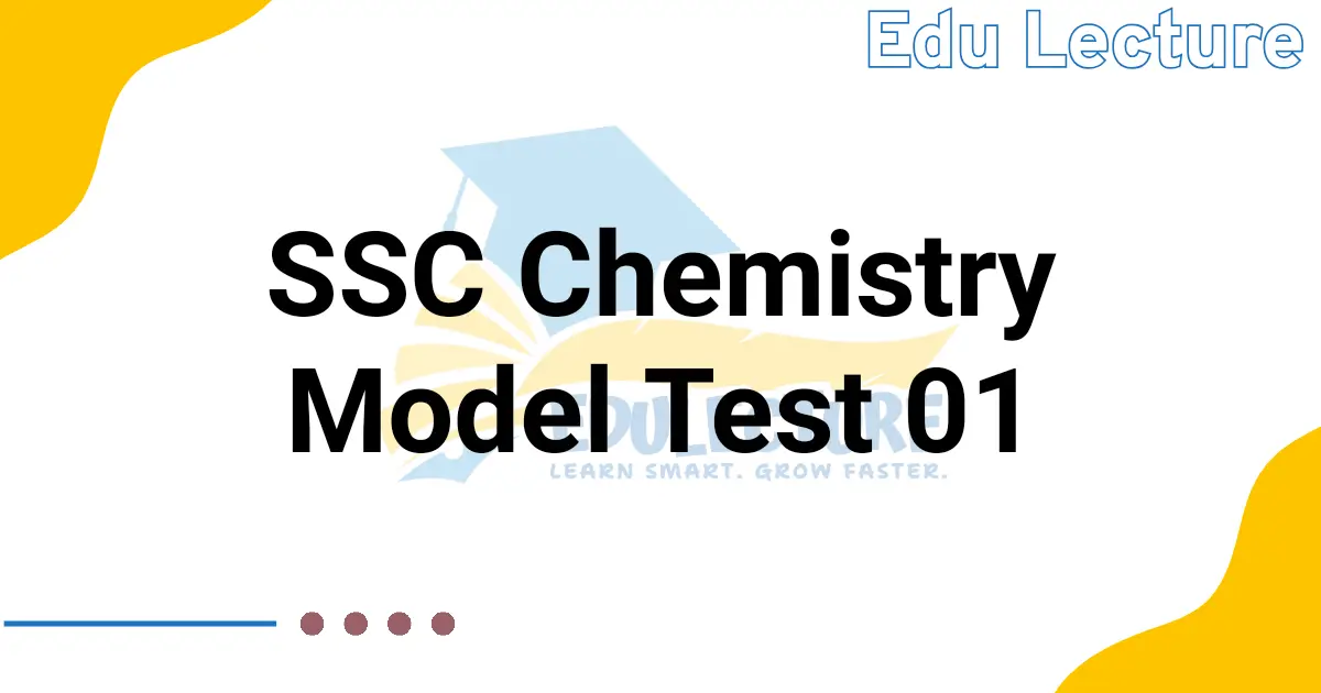 SSC Chemistry Model Test 01