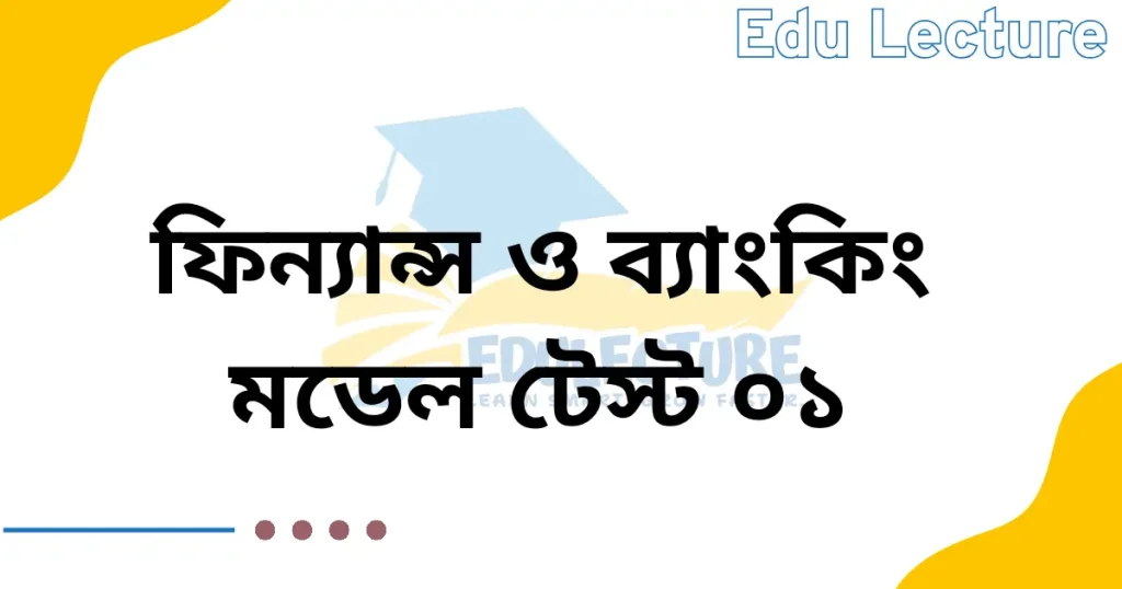 SSC Finance & Banking Model Test 01