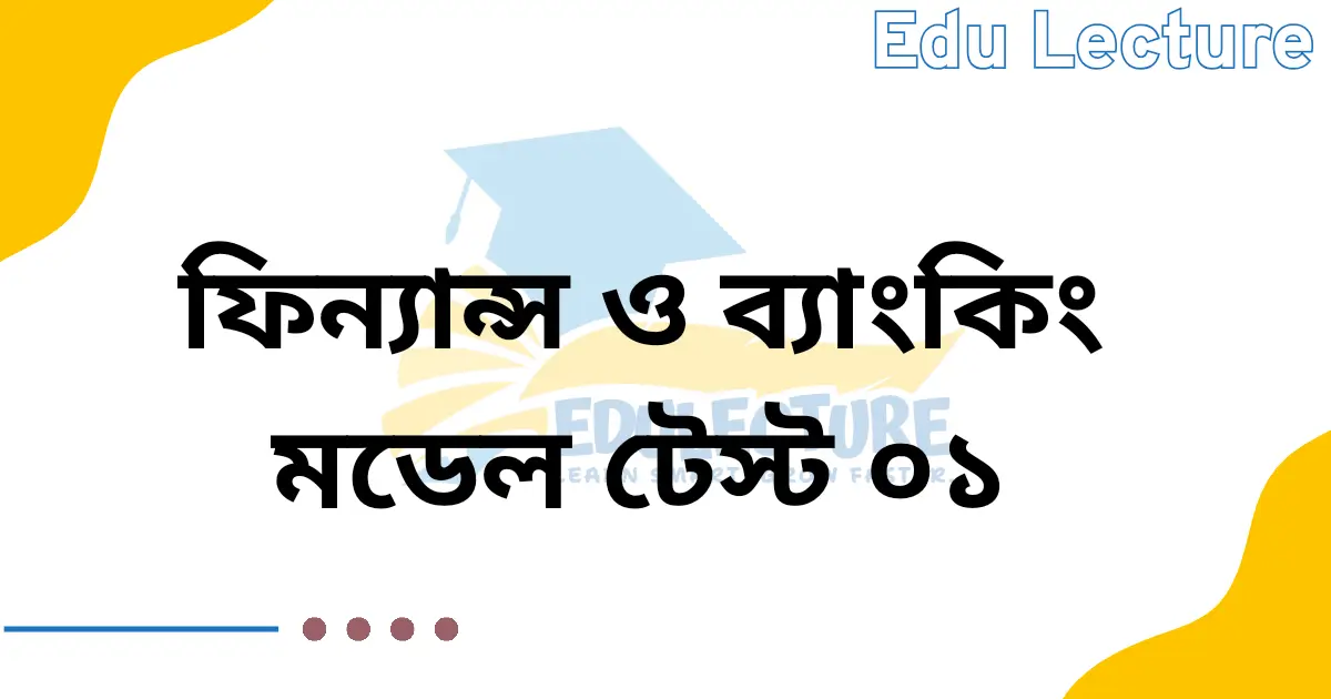 SSC Finance & Banking Model Test 01
