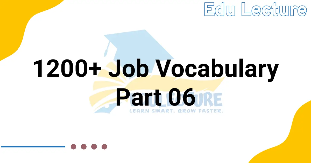 1200+ Job Vocabulary Part 06