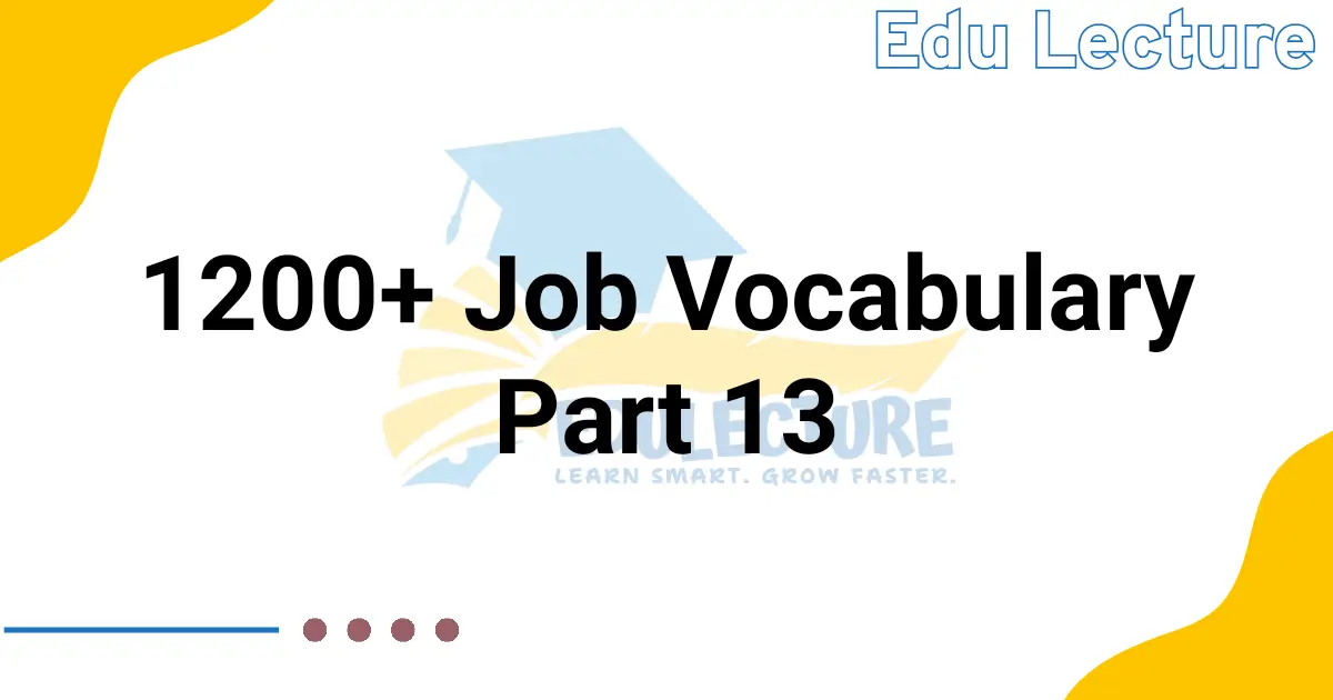 1200+ Job Vocabulary Part 13