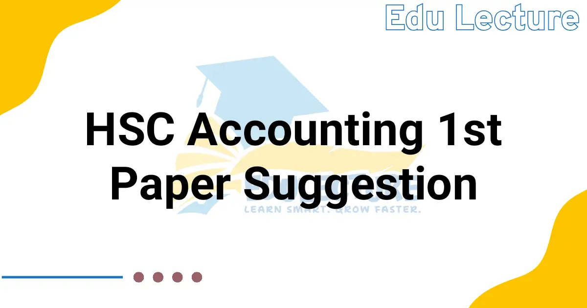 HSC Accounting 1st Paper Suggestion