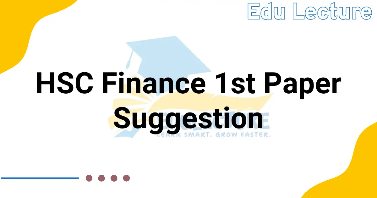 HSC Finance 1st Paper Suggestion